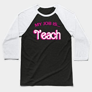 Retro School Humor  Teacher  My Job Is Teach Baseball T-Shirt